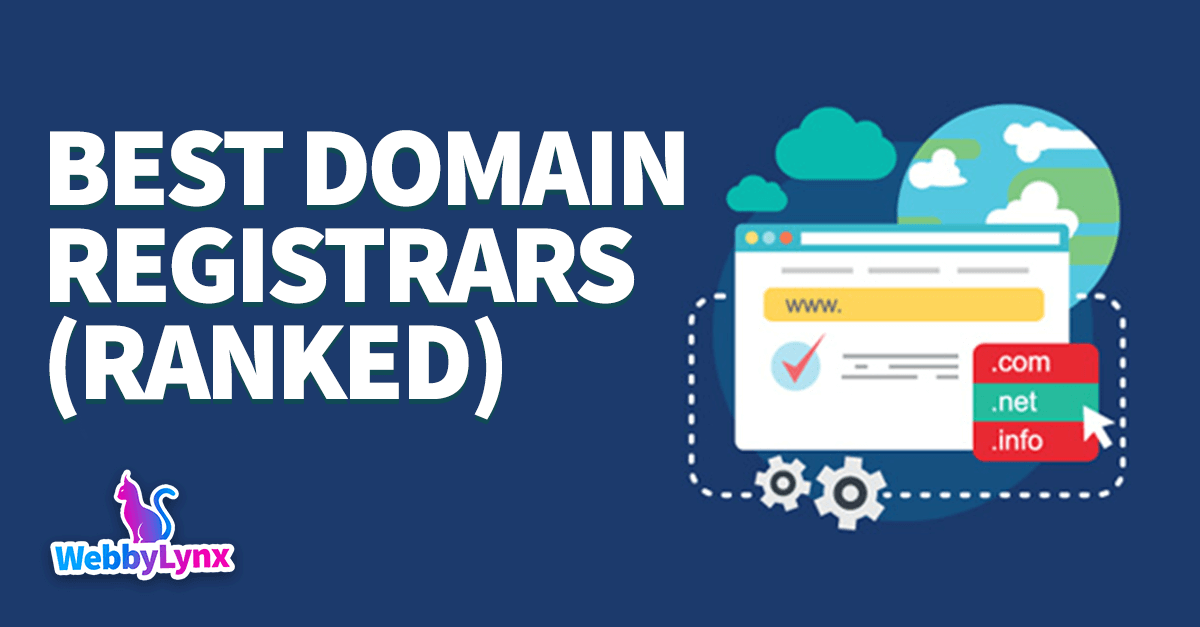 10 Best Domain Registrars 2022 – Reviews & Comparisons - WebbyLynx