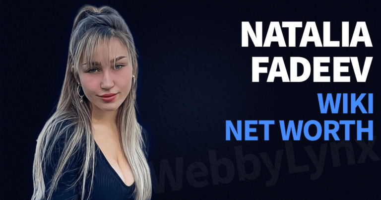 Natalia Fadeev Net Worth 2022: Wiki, Biography, Age, Height, Boyfriend, Family, Ethnicity & More