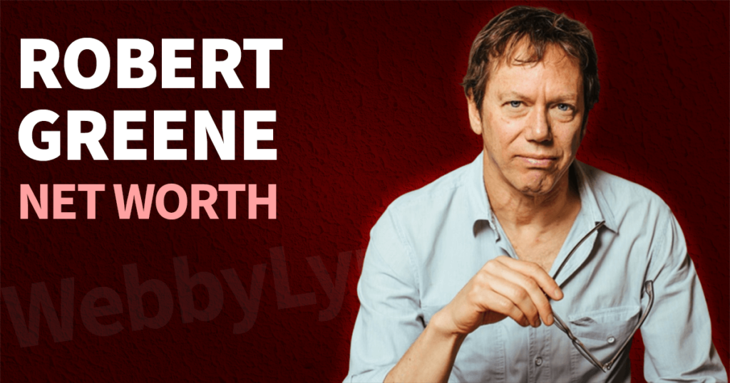 Robert Greene Net Worth 2022 Wiki, Biography, Career, Salary & Assets, Quotes, Life