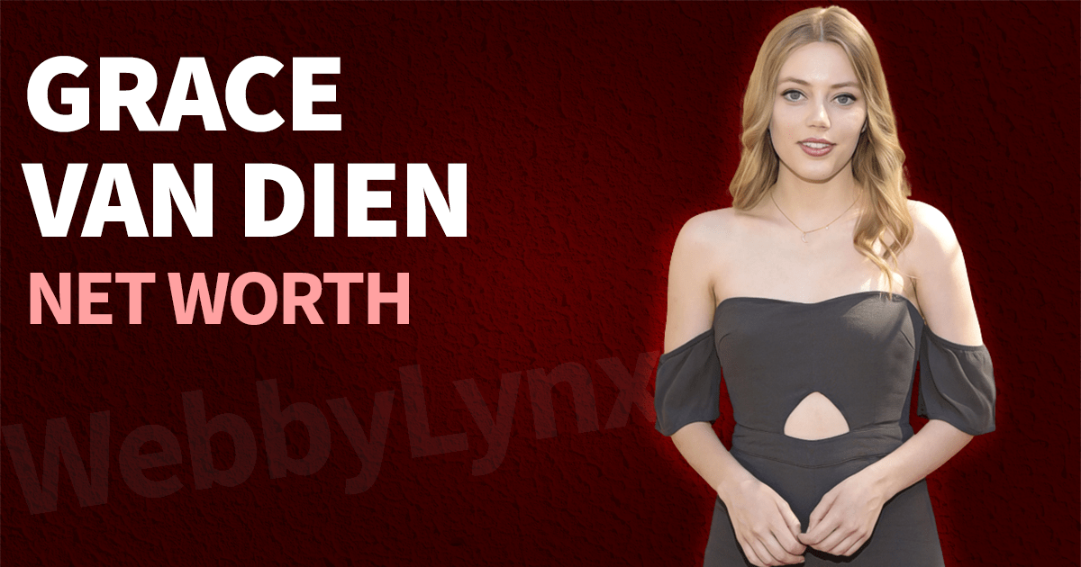 Grace Van Dien Net Worth 2022: Wiki, Biography, Personal Life, Parents, Boyfriend & Relationships, Age & Height, Career, Movies and TV Shows, Facts 1 post red 96